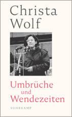 Christa Wolf Umbrüche und Wendezeiten