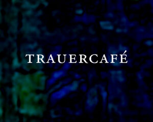 Trauercafé