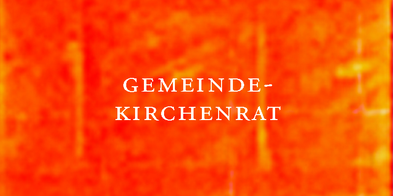 Mehr über den Artikel erfahren Gemeindekirchenrat GKR